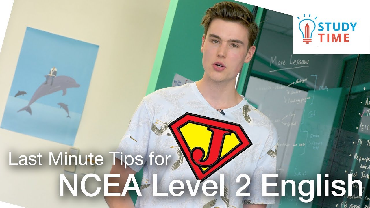 Jordan's Last Minute Tips for NCEA Level 2 English - StudyTime NZ